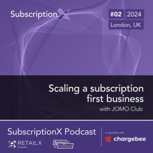 SubscriptionX Podcast 2024 Episode 2 – Jomo Club