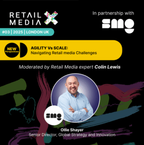 Retail MediaX Podcast 2025: Agility versus scale – navigating retail media challenges with SMG